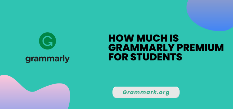 How Much Is Grammarly Premium For Students - Grammark