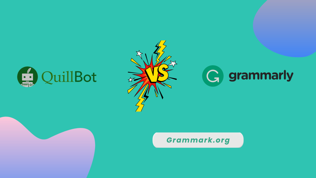 Quillbot vs Grammarly - GrammarK