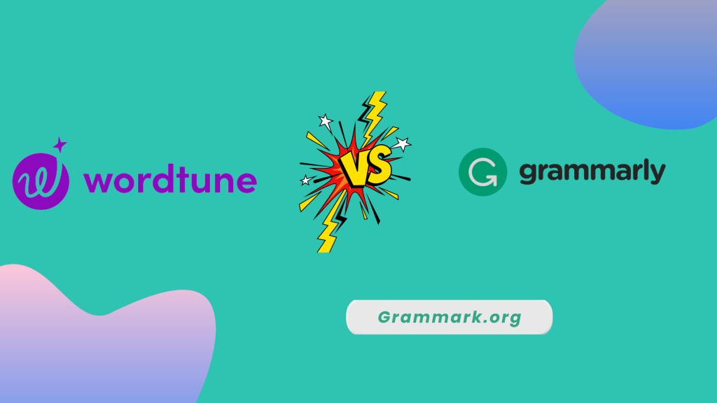 Wordtune vs Grammarly - GrammarK