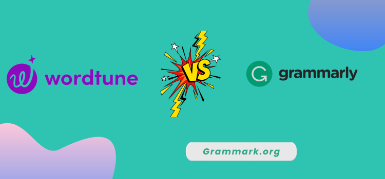 Wordtune vs Grammarly - GrammarK