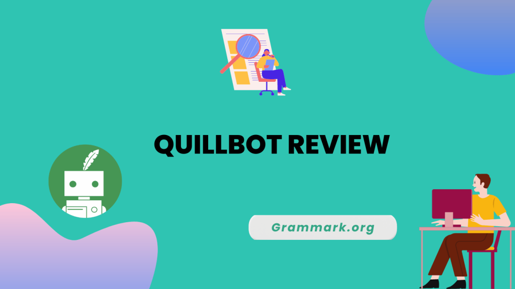 Quillbot Review 2024: My Honest Take!