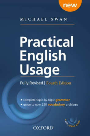 Practical English Usage” by Michael Swan