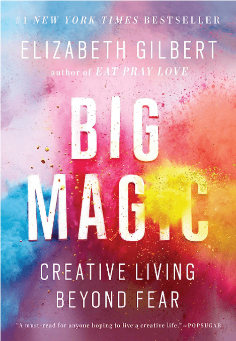  Big Magic by Elizabeth Gilbert