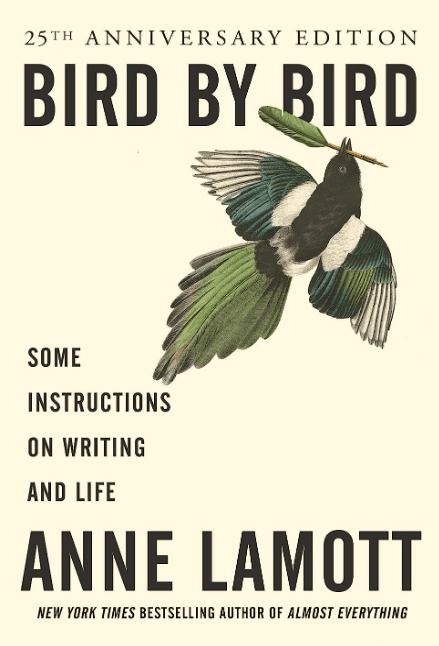 Bird by Bird by Anne Lamott