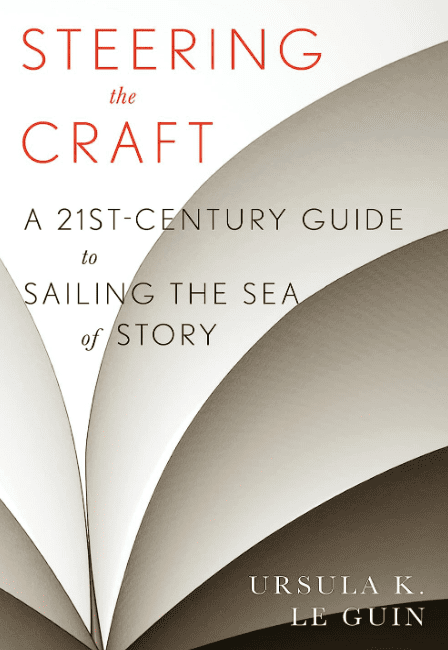 Steering the Craft by Ursula K. Le Guin